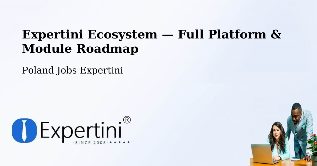 Expertini Ecosystem — Full Platform & Module Roadmap – Katowice
